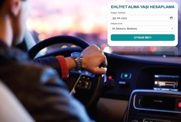 Ehliyet alma yaşı nasıl hesaplanır