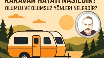 Karavan hayatı nasıldır